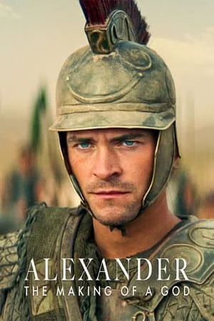 Alexander: The Making of a God (2024) อเล็กซานเดอร์: ตำนานมนุษย์สู่เทพ