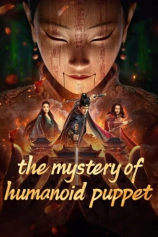 The Mystery of Humanoid Puppet (2024) ตี๋เหรินเจี๋ยกับตุ๊กตาหุ่นเชิด